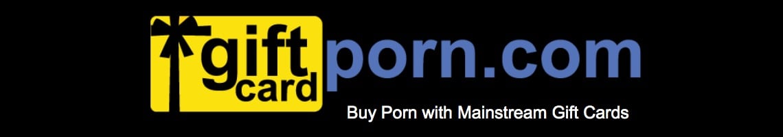 Directory of Porn Sites that accept Store & Retail Gift Cards as paymen...